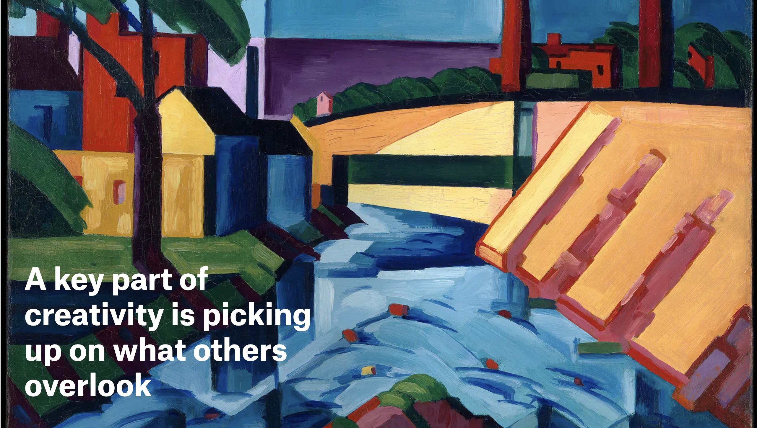 A Key Part of Creativity is Picking up on What Others Overlook